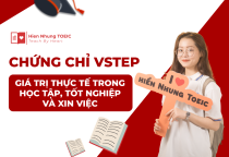Chứng chỉ VSTEP: Giá trị thực tế trong học tập, tốt nghiệp và xin việc