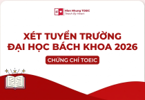Xét tuyển Đại học Bách khoa Hà Nội bằng chứng chỉ TOEIC 2026