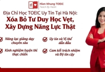Địa Chỉ Học TOEIC Uy Tín Tại Hà Nội: Học Viên Nói Gì Về Hiền Nhung TOEIC?