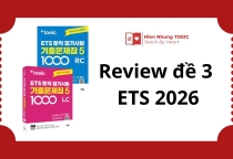 Review chi tiết ETS 2026 Test 3: Độ khó ra sao? Ai nên luyện? | Hiền Nhung TOEIC