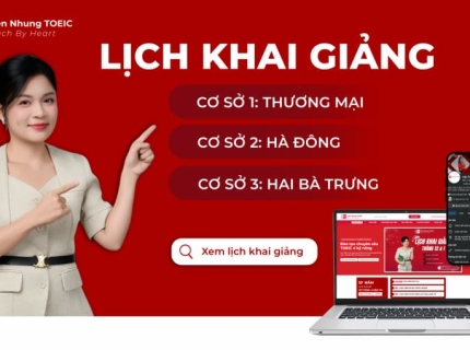 Bật mí địa điểm uy tín học TOEIC gần Mỹ Đình, Bách Khoa, Hà Đông