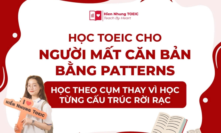 Học TOEIC cho người mất căn bản bằng patterns