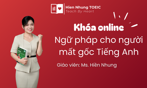 Khóa Ngữ pháp cho người mất gốc tiếng Anh